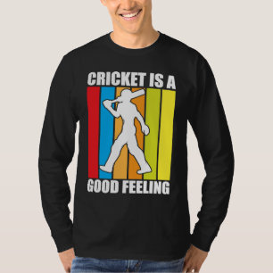 Camiseta Cricket es un buen sentimiento que yo Cricket