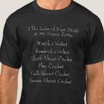 Camiseta Cricket Lover Player Fan, What I Do in Spare Time<br><div class="desc">Great Black T-Shirt for Any Cricket Fan - - You can change any of the text here - change it to Football, Fishing, LaCross, Basketball, Hockey - or whatever you like - even make it about any other sport or hobby as well. Anyone who spends time with Cricket will love...</div>