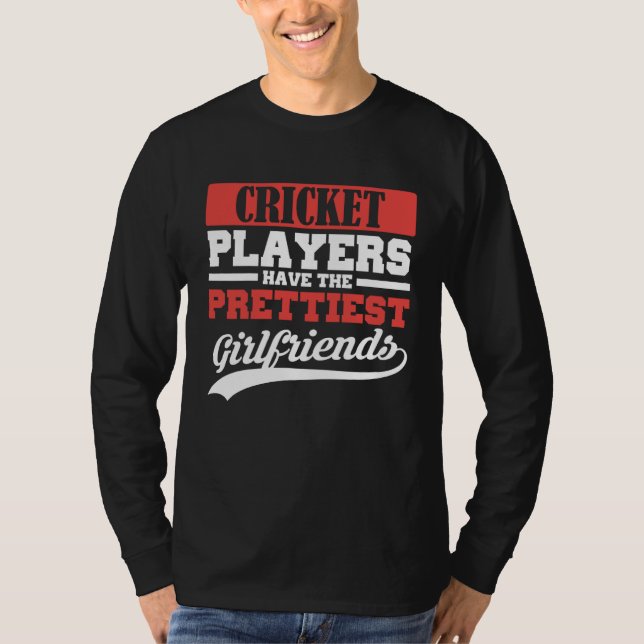 Camiseta Cricket players have the prettiest girlfriends (Anverso)