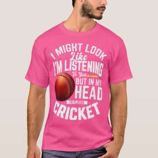 Camiseta Cricketista Podría Parecer Que Estoy Escuchándote