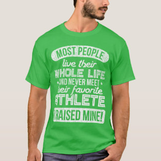 Camiseta Crié a mi atleta favorito Regalo para mamá y papá