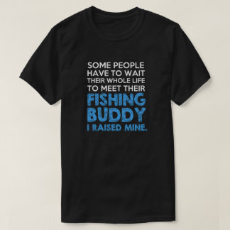 Camiseta Crié a mi compañero de pesca, divertido pescador p