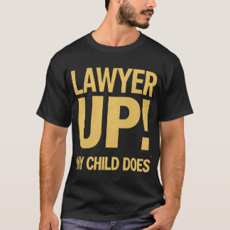 Camiseta Crié a un abogado. De nada