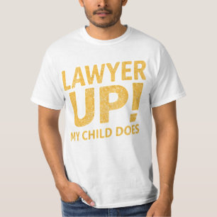 Camiseta Crié a un Abogado. De Nada
