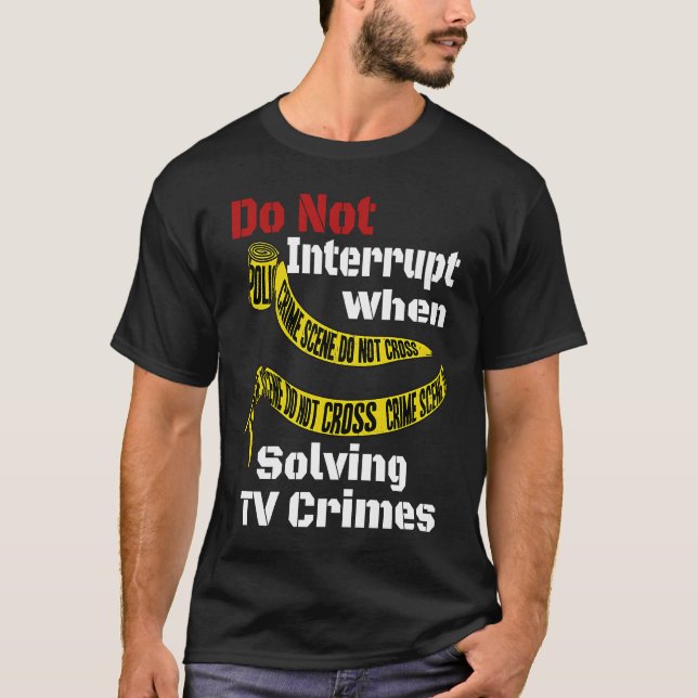 Camiseta Crime Quote For True Murderino Enthusiast (Anverso)