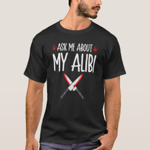 Camiseta Crimen Verdadero Pregúntame sobre mi coartada, ase