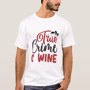 Camiseta Crimen verdadero y vino