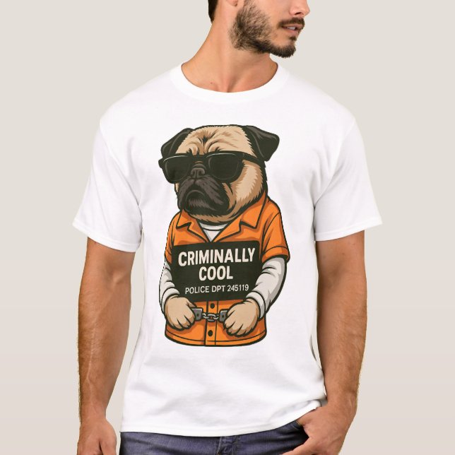 Camiseta Criminally Cool Pug � Funny Mugshot Dog Design (Anverso)