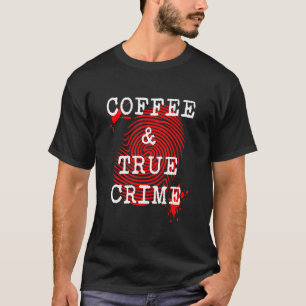 Camiseta Criminología de huellas digitales del café y el de