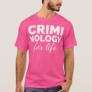 Camiseta Criminología para la vida