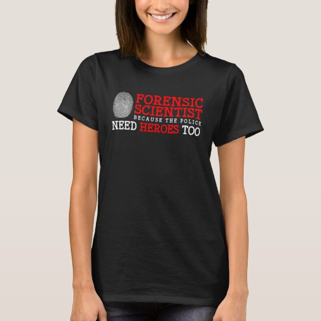 Camiseta Criminology Forensics Coroner and  Forensic Scienc (Anverso)