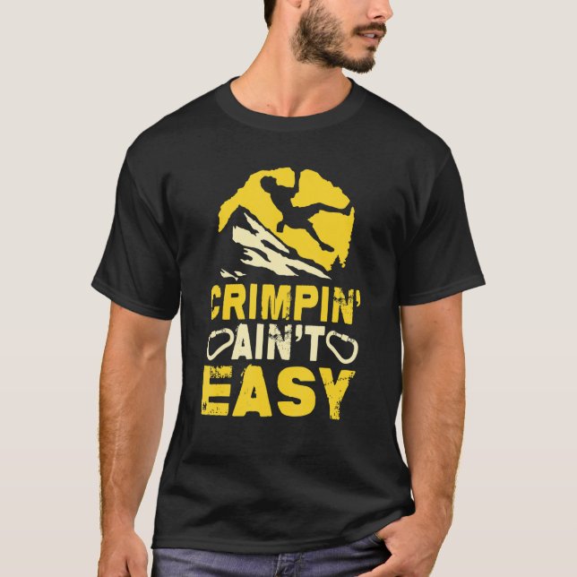 Camiseta Crimpin' Ain't Easy Crimping Rock Climbing (Anverso)