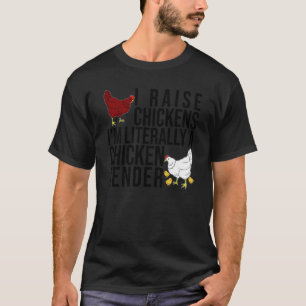 Camiseta Crio pollos, soy literalmente un fanático de la mo
