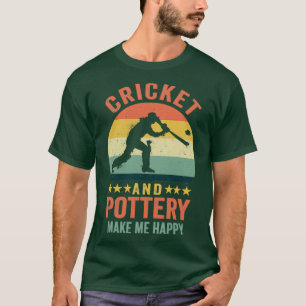 Camiseta Críquet y alfarería me hacen feliz regalo gracioso