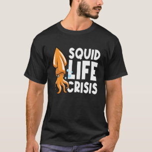 Camiseta Crisis de vida en calamar pulpo calamares