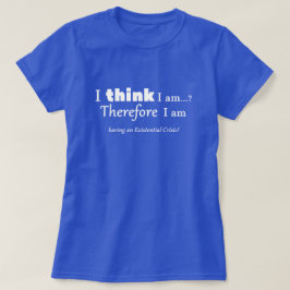 Camiseta Crisis existencial