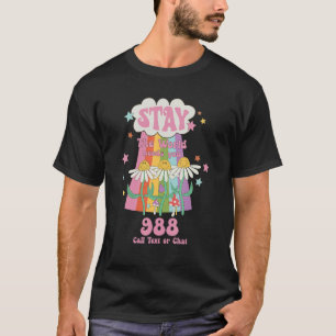 Camiseta Crisis suicida Lifeline 988 Stay the World Need Yo
