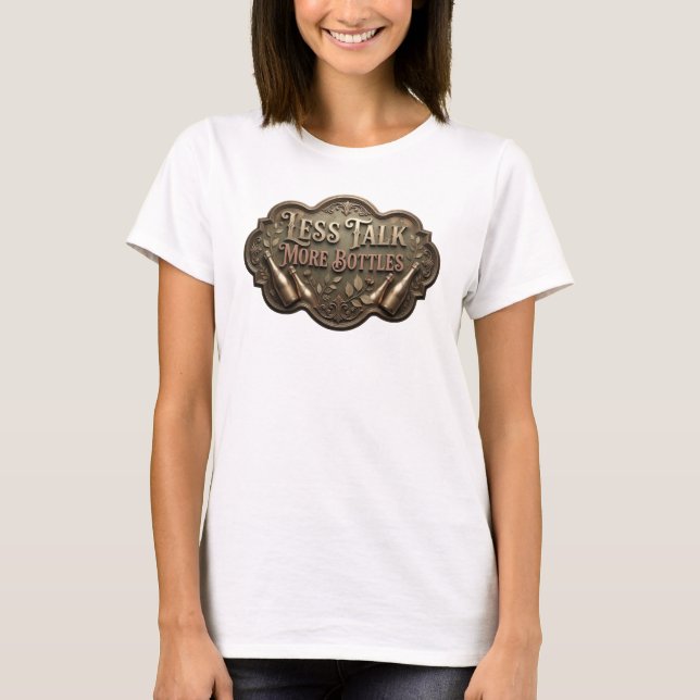 Camiseta Crisp Pink LESS TALK MORE BOTTLES Slogan (Anverso)