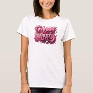 Camiseta Crisp Pink LIVING MY BEST LIFE Slogan