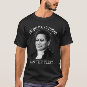 Camiseta Crispus Attucks Fue El Primero