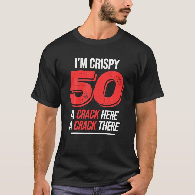 Camiseta Crispy 50º Cumpleaños 50 Años Críticas Graciosas P (Anverso)