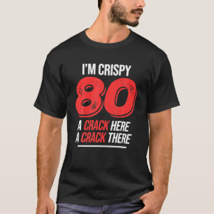 Camiseta Crispy 80º Cumpleaños 80 Años Críticos Para Mujere