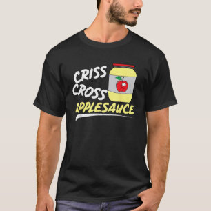 Camiseta Criss Cross Applesauce Guay I Love Teaching Funny