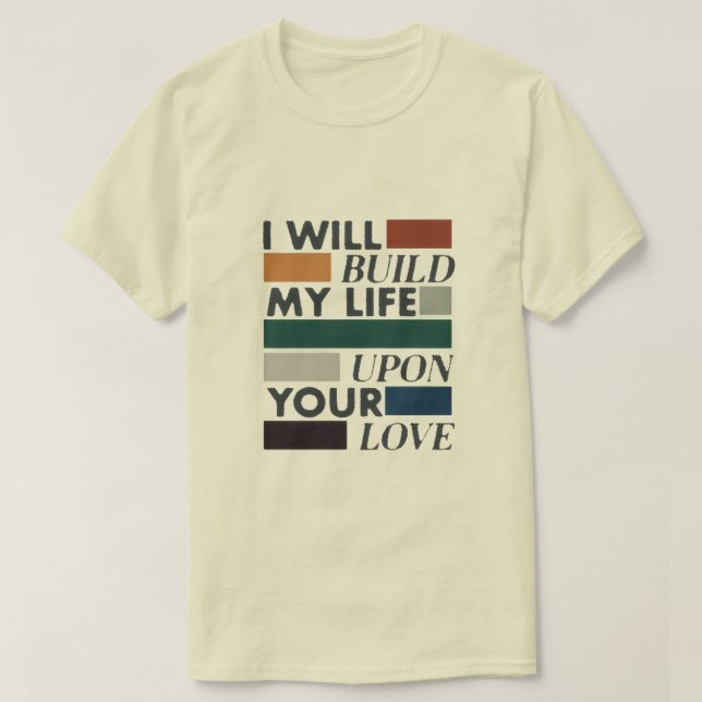 Camiseta cristiana "Construye mi vida con tu amor" (Diseño del anverso)