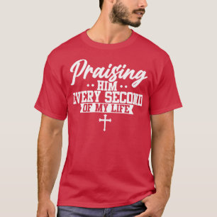 Camiseta Cristiano alabándolo cada segundo de mi vida