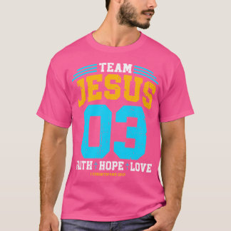 Camiseta Cristiano - Equipo Jesús 03 Fe Esperanza Amor