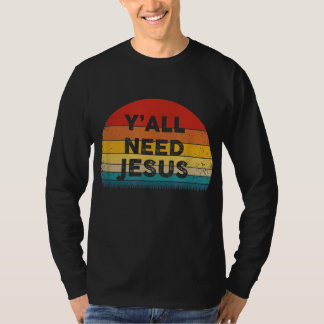 Camiseta Cristiano gracioso - Todos necesitan a Jesús - Ide