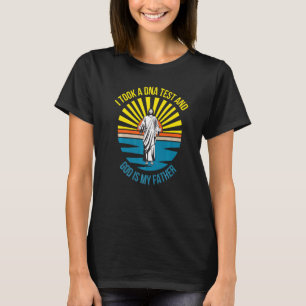 Camiseta Cristiano, hice la prueba de Adn y Dios es mi padr