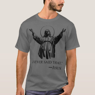 Camiseta Cristiano Jesús Religioso Nunca Dije Ese amante