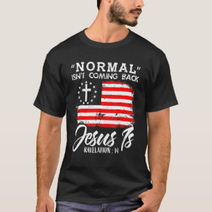 Camiseta Cristiano Normal No Va a Regresar Jesús Está