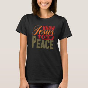 Camiseta Cristiano Religioso Conoce Jesús Conoce la Paz Señ