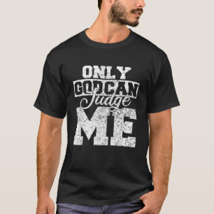 Camiseta Cristianos para hombres Mujeres Sólo Dios puede ju