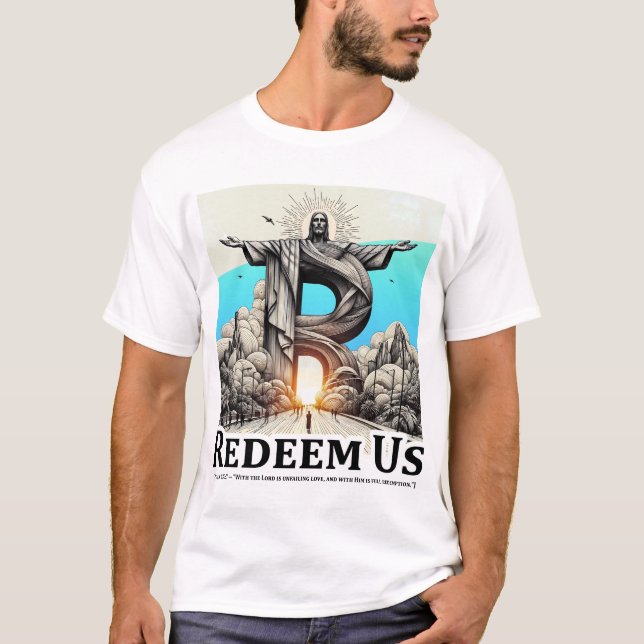 Camiseta Cristo el Redentor: Redímenos (Salmo 130:7) (Anverso)