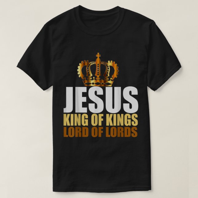Camiseta Cristo Jesús Rey de los Reyes Señor de los Lores C (Diseño del anverso)