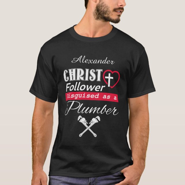 Camiseta Cristo Seguidor disfrazado de cristiano plomero (Anverso)