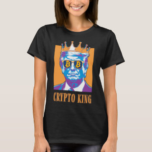 Camiseta Crítica sarcástica El Rey Trump Bitcoin Confía En