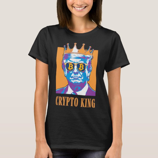 Camiseta Crítica sarcástica El Rey Trump Bitcoin Confía En  (Anverso)