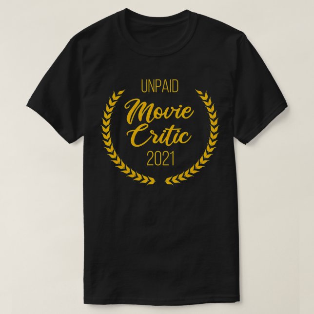 Camiseta Crítico de película no pagado 2021 por película ci (Diseño del anverso)