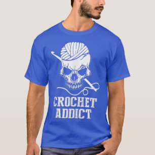 Camiseta Crochet Addict Funny Skull Crocheting Lover Croche