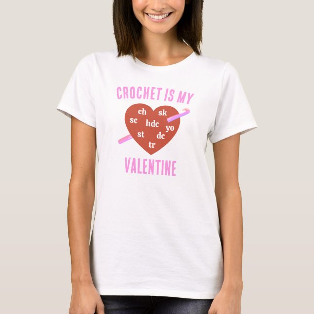CAMISETA CROCHET IS MY VALENTINE (Anverso)