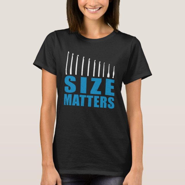 Camiseta Crochet Mom Crocheting Hooks Size Matters (Anverso)