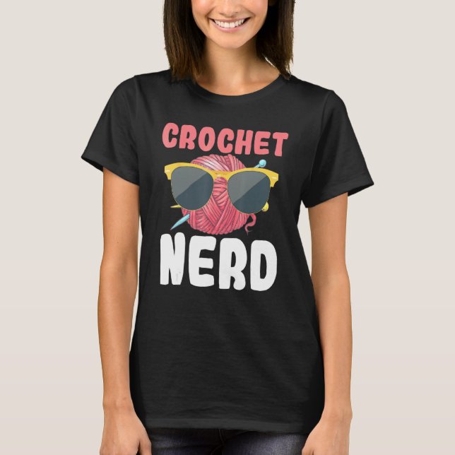 Camiseta Crochet Nerd Sunglasses Sewing Knit Quilt Yarn Hum (Anverso)