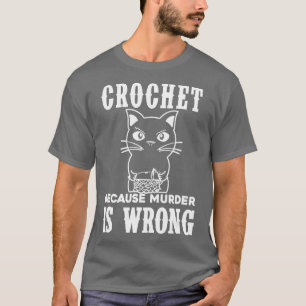 Camiseta Crochet porque el asesinato es un gato gracioso eq