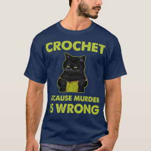 Camiseta Crochet Porque El Asesinato Es Un Tejido De Gato N
