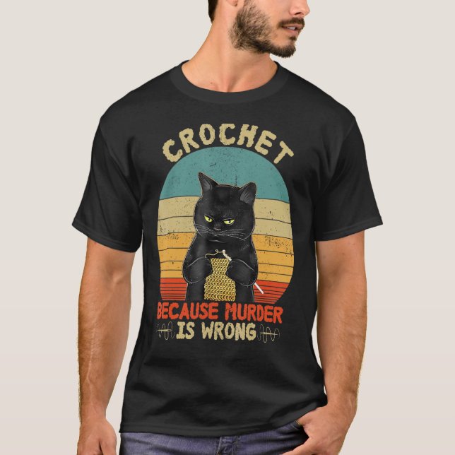 Camiseta Crochet Porque El Asesinato Es Una Vendimia De Gat (Anverso)
