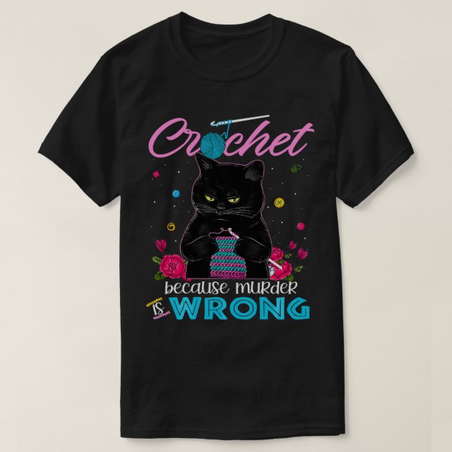 Camiseta Crochet porque el asesinato está mal  (Diseño del anverso)
